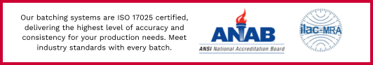 ISO 17025 certified batching systems with ANAB and ILAC-MRA accreditation logos, ensuring accuracy and consistency in production
